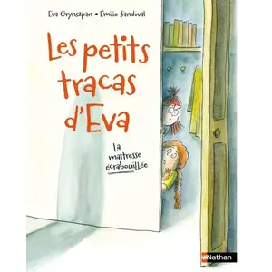Nathan Les petits tracas d'Eva - La maîtresse écrabouillée pas cher