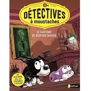 Nathan Détectives à moustaches - Tome 2 Le fantôme de Bedford Manor (2) pas cher