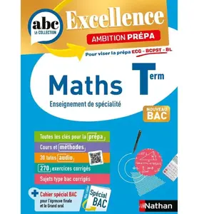Nathan ABC BAC Excellence - Maths prépa ECG/BCPST/BL Term - Gérard Chassard -... pas cher
