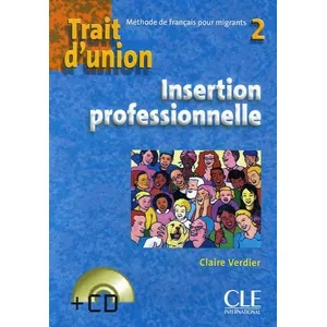 Comparateur de prix : Cle International Trait d'union 2 + cd insertion professionnelle de francais pour migrants