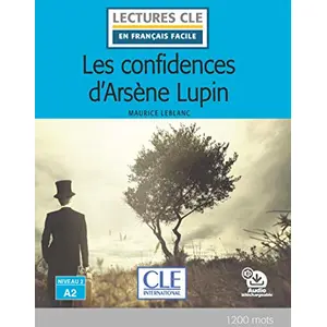 Cle International Les Confidences d'Arsène Lupin lecture niveau A2 pas cher