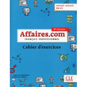 Comparateur de prix : Cle International Affaires.com - Niveau avancé (B2-C1) - Cahier d'activités - 3ème édition