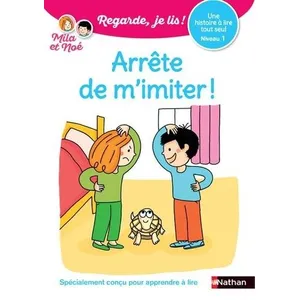 Nathan Arrête de m'imiter : une histoire à lire tout seul, niveau 1 Eric Battut