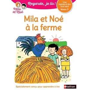 Nathan Regarde, je lis - Mila et Noé à la ferme - Lecture CP Niveau 2 (30)