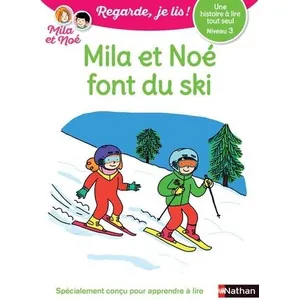 Comparateur de prix : Nathan Une histoire à lire tout seul : Mila et Noé font du ski - Niveau 3