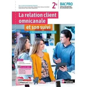 Nathan Technique La relation client omnicanale et son suivi - 2de Bac Pro MRC pas cher