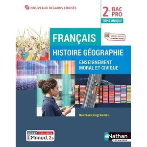 Nathan Technique Français Histoire Géographie Enseignement Moral Et Civique 2de Bac Pro pas cher