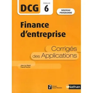 Comparateur de prix : Nathan Finance d'entreprise - DCG - Epreuve 6 - Corrigés des applications - 2020