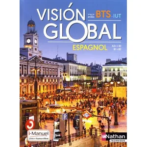 Comparateur de prix : Nathan Technique Vision global : espagnol A2+-B1, B1-B2 : BTS 1re & 2e années, IUT