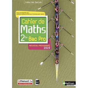 Comparateur de prix : Nathan Technique Cahier de maths 2de Bac Pro (Spirales) Livre + Licence élève 2019