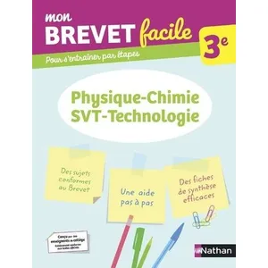 Nathan Mon brevet facile : physique-chimie, SVT, technologie - 3e (édition 2021)