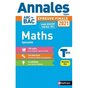 Nathan Maths spécialité terminale : épreuve finale 2021 : nouveau bac pas cher