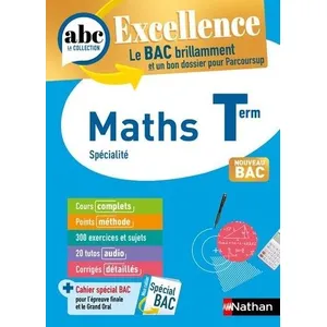 NATHAN SECONDAIRE ABC BAC Excellence Maths terminale