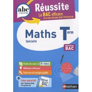 Comparateur de prix : Nathan ABC Réussite Maths Terminale Pierre-Antoine Desrousseaux (Auteur), Laurent Gatoux (Auteur)