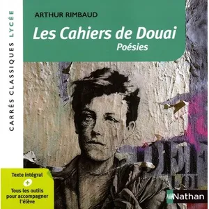 Comparateur de prix : Nathan Les cahiers de Douai : poésies, 1870 : texte intégral Arthur Rimbaud