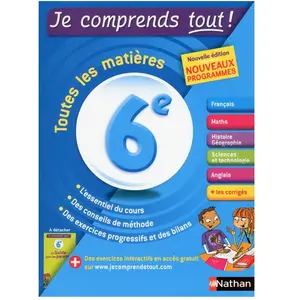 Comparateur de prix : Nathan Je comprends tout Tome 6 : 6ème - toutes les matières (édition 2016)