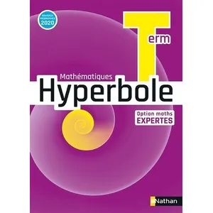 Comparateur de prix : Nathan Hyperbole : mathématiques - terminale - option maths expertes (édition 2020)