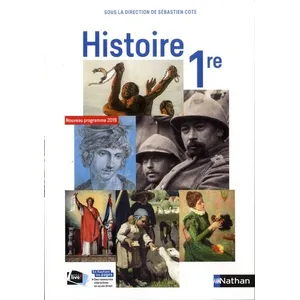 Nathan Histoire 1re collection S. Cote - manuel élève (nouveau programme 2019) pas cher