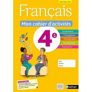 Nathan Français : 4e : mon cahier d'activités : élève (édition 2022)