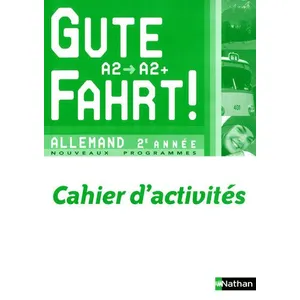Nathan Allemand 2e Année A2/A2+ Gute Fahrt ! - Cahier D'activités pas cher