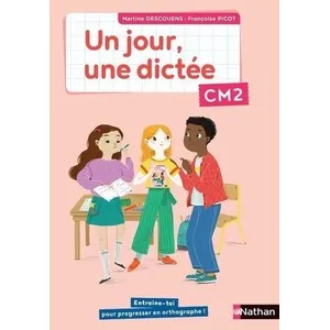 Nathan Un jour, une dictée CM2 Martine Descouens, Françoise Picot pas cher
