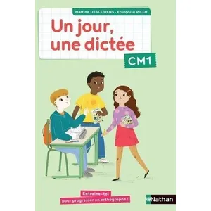 Nathan Un jour, une dictée CM1 - cahier élève: Cahier de l'élève pas cher