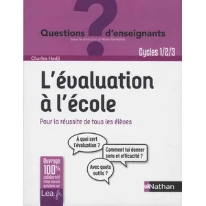 Nathan L'évaluation à l'école : pour la réussite de tous les élèves Charles Hadji pas cher