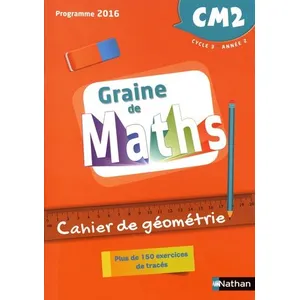 Nathan GRAINE DE MATHS : géométrie - CM2 - cahier (édition 2018) pas cher