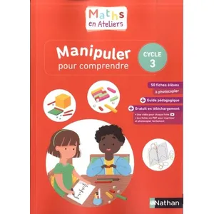 Comparateur de prix : Nathan Maths en ateliers - manipuler pour comprendre - cycle 3 (édition 2019)