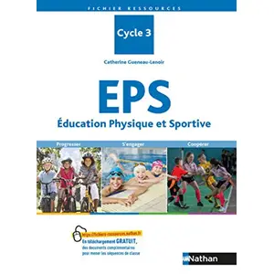 Nathan Education physique et sportive - Cycle 3 Catherine Gueneau-Lenoir (Auteur) pas cher