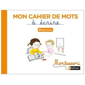 Comparateur de prix : Montessori par Nathan - Cahier de mots à écrire - Digrammes