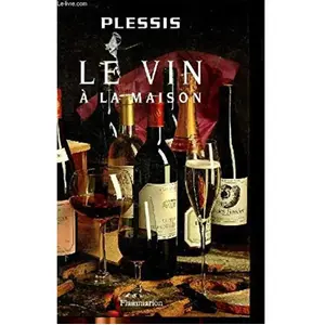 Flammarion le vin à la maison plessis, louis pas cher