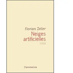 ***Livres*** Neiges artificielles Florian Zeller pas cher