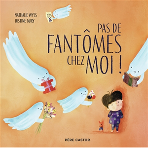Flammarion Jeunesse Pere Castor Pas de fantômes chez moi ! Nathalie Wyss, Justine Gury pas cher