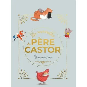 Comparateur de prix : Les merveilles du Père Castor - Histoires d'animaux  Collectif (Auteur)