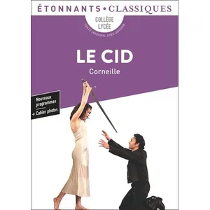 ISBN Le Cid : collège, lycée, texte intégral avec dossier : nouveaux programmes pas cher