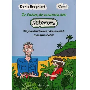 Arthaud Cahier de vacances des Robinsons broché pas cher