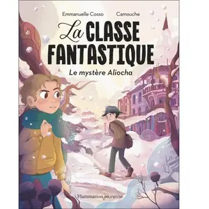 La Classe fantastique - Le mystère Aliocha pas cher