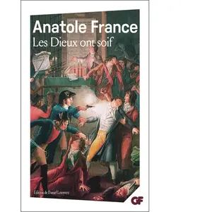 Flammarion Les Dieux ont soif Anatole France (Auteur), Daniel Leuwers (Edité par) pas cher
