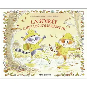 La soirée chez les Jolibranche - Astrid Chef D'Hotel - Flammarion Jeunesse Pere Castor - cartonné - Album jeunesse cartonné pas cher