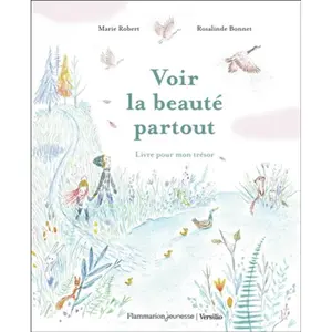 Voir la beauté partout Livre pour mon trésor - Rosalinde Bonnet - Flammarion Jeunesse Pere Castor - cartonné - Album jeunesse cartonné pas cher