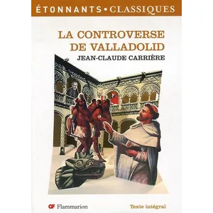 Flammarion La controverse de Valladolid Jean-Claude Carrière pas cher