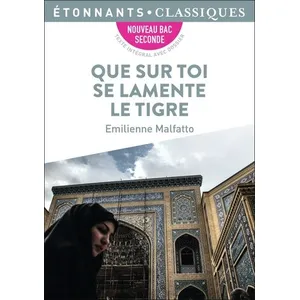 Comparateur de prix : ISBN Que sur toi se lamente le Tigre : nouveau bac seconde Emilienne Malfatto