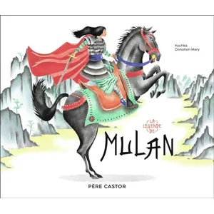 Père Castor-Flammarion La légende de Mulan pas cher