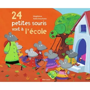 Comparateur de prix : Flammarion Jeunesse Pere Castor 24 petites souris vont à l'école