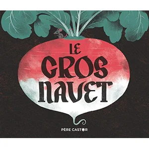 Comparateur de prix : Flammarion Jeunesse Pere Castor Le Gros Navet
