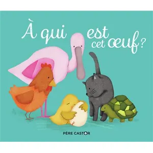 Flammarion Jeunesse Pere Castor À qui est cet oeuf ? pas cher