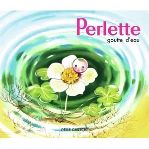 Flammarion Jeunesse Pere Castor Perlette goutte d'eau pas cher