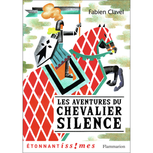 ISBN Les Aventures du chevalier Silence Fabien Clavel (Auteur), Donatien Mary (Illustration)