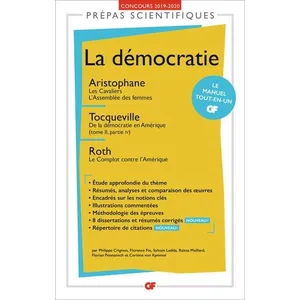 ISBN GF - Prépas Scientifiques Tome 4018 : La Démocratie : Aristophane, Tocqueville, Roth (édition 2019/2020) pas cher